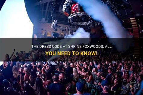 Shrine foxwoods dress code  “”