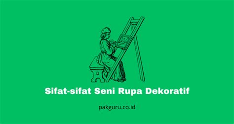 Sifat seni rupa dekoratif  kelompok ragam hias dekoratif yang merupakan kelompok gabungan dari 