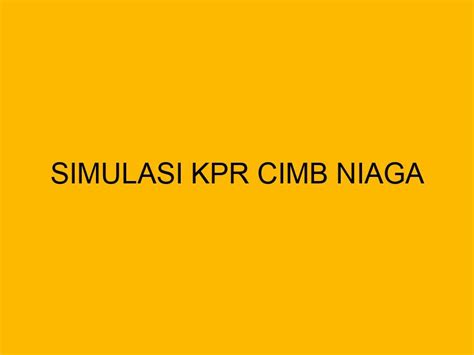 Simulasi kpr cimb niaga Simulasi KPR CIMB Niaga Syariah