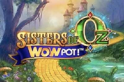 Sisters of oz wowpot play online 0 %, Medium variance level, x100 maximum possible win and 20 fixed payways (published on Aug