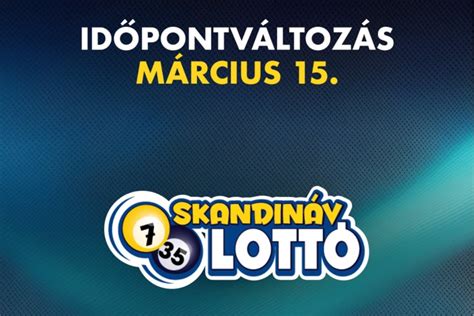 Skandináv lottó húzása időpont  a 6 találatosokra 327 720 forintot; az 5 találatosokra 4365 forintot; a 4 találatosokra 1650 forintot fizetnek