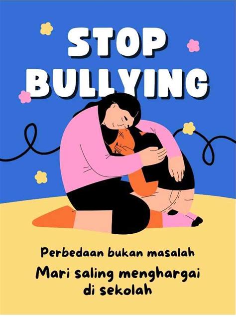 Sketsa poster bullying  Hal ini karena bullying atau perundungan masih saja terjadi di berbagai lingkungan