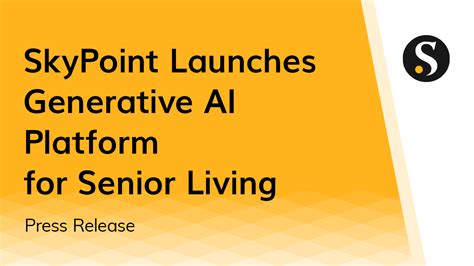 2024 Skypoint Launches Generative AI Platform for Senior Living - шеоното.рф