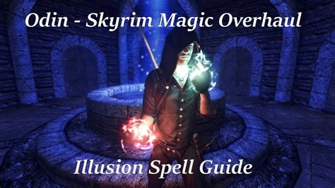 Skyrim odin spells  While some other magic overhauls may add more spells, Odin aims to avoid unnecessary spell clutter