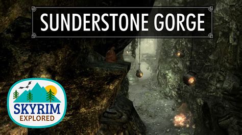 Skyrim sunderstone gorge  Have the gem appraised by Vex at The Ragged Flagon in Riften