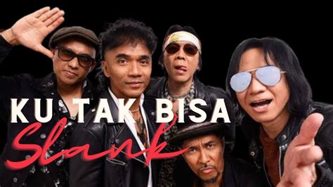 Slank ku tak bisa id