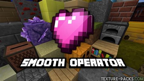 Smooth operator texture pack  CurseForge - a world of endless gaming possibilities for modders and gamers alike