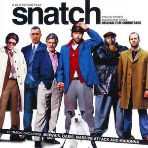 Snatch soundtrack Original Motion Picture Soundtrack for the movie Snatch composed by Various Artists, released by Universal Music UK in 2000