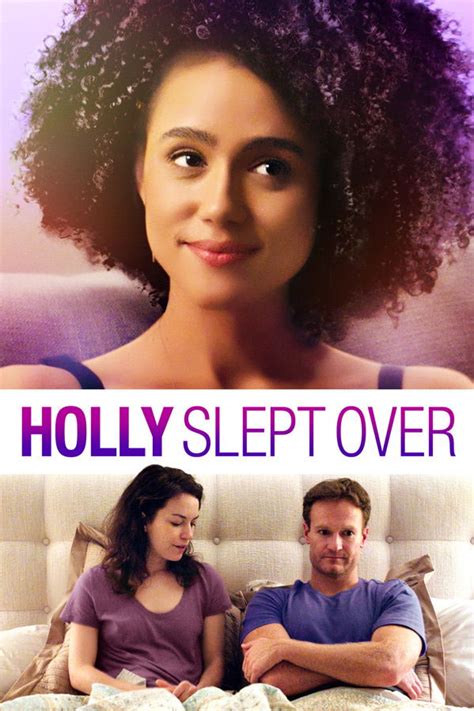 Soap2day holly slept over Storyline: Holly Slept Over (2020) This unconventional comedy follows the relationship struggles of a married couple trying to conceive, their friends who have lost their spark,