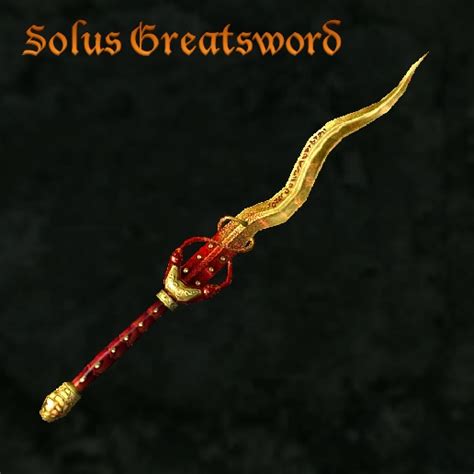 Solus greatsword  A straight sword with a very long blade