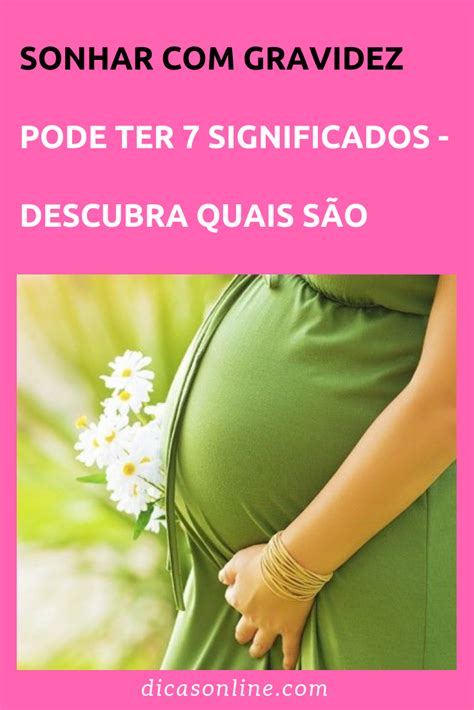 Sonhar com gravidez - significado evangelico  Sonhar com um ou com vários exames de gravidez simboliza o seu amadurecimento perante a vida