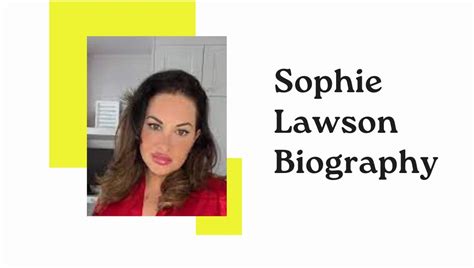 Sophie lawson biography  Date of Birth