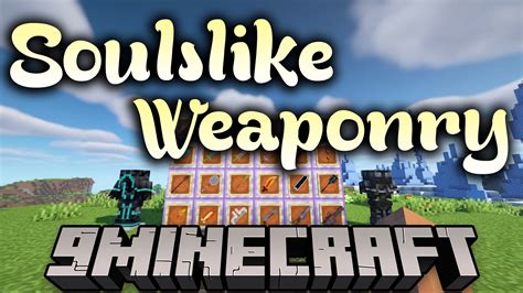 Soulslike weaponry mod guide  Client and server Adventure Equipment Mobs World Generation