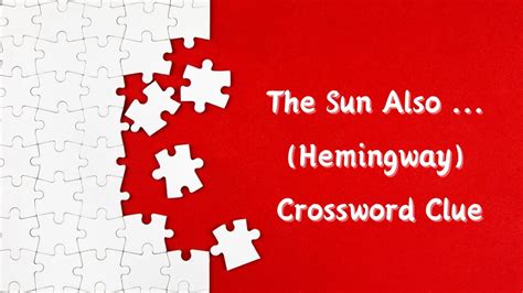 Spring ernest hemingway crossword clue  Enter the length or pattern for better results