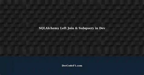 Sqlalchemy left join where (Child