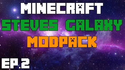 Steve's galaxy modpack  To be safe, we do have 7 Day Hosting Packages and a 14-Day Moneyback Guarantee so you know we’re the best Steve's Galaxy server host