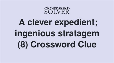 Stratagem manoeuvre crossword clue  Search for crossword clues found in the Daily Celebrity, NY Times, Daily Mirror, Telegraph and major publications