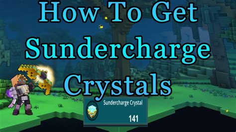 Sundercharge crystal trove  June 10, 2022 (updated 1 year ago) by Trove Forums