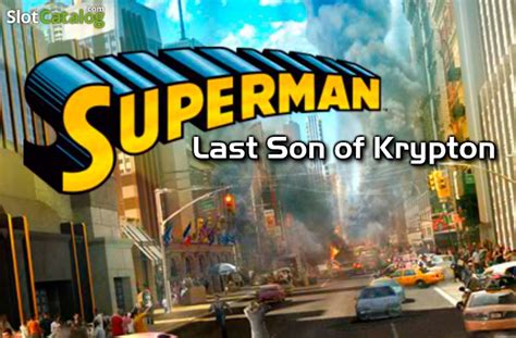 Superman last son of krypton slot Another version of Superman slot game
