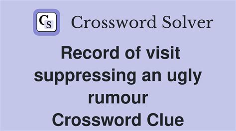 Suppress rumour crossword clue  Looking for a different length or letter combination? We're here to help