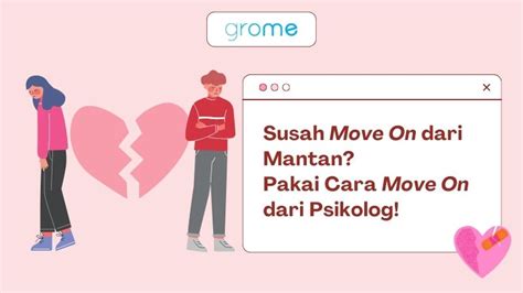 Susah move on artinya  1