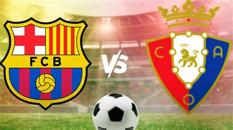 Susunan pemain barcelona vs osasuna  (AP