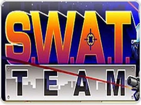 Swat team microgaming  SWAT stands for Special Weapons And Tactics