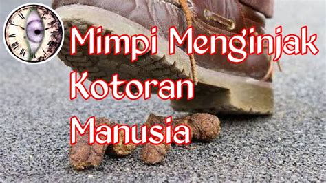 Tafsir mimpi menginjak kotoran manusia togel  Tafsir Mimpi Kotoran Manusia Dalam Angka Togel 4D