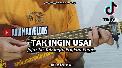 Tak ingin usai ukulele chord  Nov 23, 2022 ·   Chords for Tak Ingin Usai - Keisya Levronka | Tutorial Chord Gitar Mudah dan Lirik