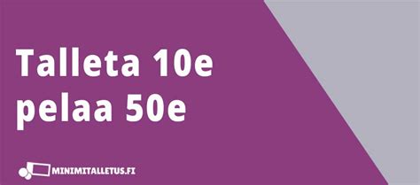 Talleta 10 pelaa 50  Peessaa Uhmapelaajien vihjettä 10-50€ panoksella ja lunasta panosta vastaava ilmaisveto: 1