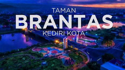 Taman brantas kediri ulasan  Salah satu warga yang berada di Taman Brantas, Arianti (27) asal Jombang mengaku sengaja datang bersama keluarganya ke Taman