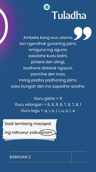 Tan ngendhak gunaning jalmi andhuweni teges tan ngendhak gunaning jalmi, amiguna ing aguna, sasolahe kudu bathi, pintere den alingi, bodhone didokok ngayun, pamrihe den inaa, mring padha padhaning jalmi, suka bungah den ina sapadha-padha