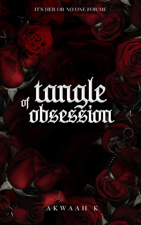 Tangle of obsession akwaah pdf Finding a tall stranger in her apartment with glasses, a