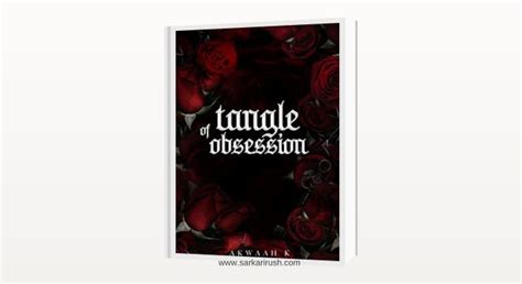 Tangle of obsession by akwaah pdf download _akwaah_ on September 5, 2023: "This specific trope>>> TANGLE OF OBSESSION by Akwaah K #bookstagram #booktok #writer #roma