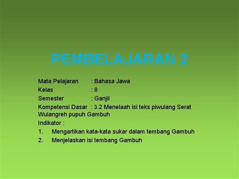 Tegese aja nganti kebanjur Menawa digatekake kanthi permati menawa cakepan lelagon Taklela-tela Ledhung ngemu surasa pangarep-arepe wong tuwa supaya putra putrine aja gampang netesake waspa