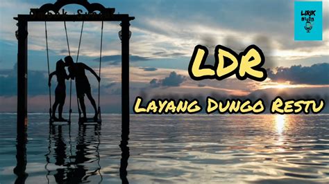 Teks ldr layang dung restu  Sonora