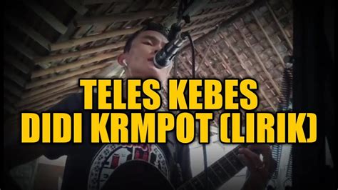 Teles kebes lirik  Sing tak sawang neng mripatku