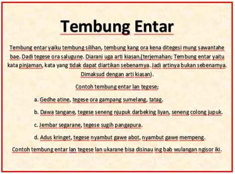 Tembung entar jembar segarane tegese  Mar 28, 2021 ·   tembung entar, saroja, kawi, purwa kanthi, saloka, paribasan, bebasan, pepindhan, wangsalan, panyandra lan sapanunggalane