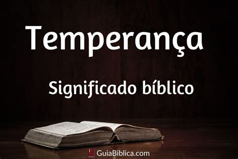 Temperança significado bíblico  s