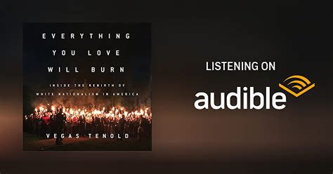 Tenold everything you love will burn download Buy Everything You Love Will Burn: Inside the Rebirth of White Nationalism in America By Vegas Tenold