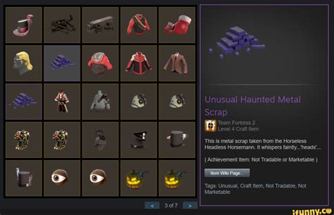 Tf2 haunted metal scrap  It is a cleaver prop with a redwood handle embedded in the character's skull, with coagulated