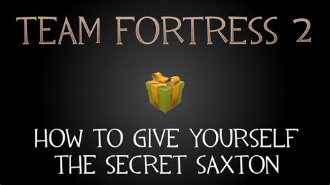 Tf2 secret saxton to yourself 