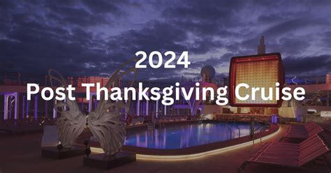 Thanksgiving cruises from tampa  Memorial Day, 4th of July, Labor Day, Halloween,