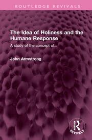 https://ts2.mm.bing.net/th?q=2024%20The%20Idea%20of%20Holiness%20and%20the%20Humane%20Response|John%20Armstrong