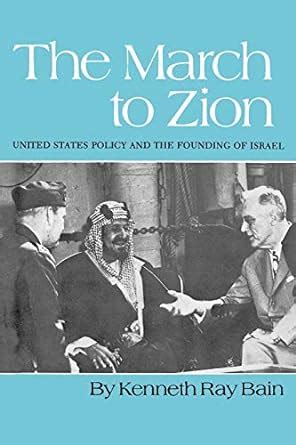 https://ts2.mm.bing.net/th?q=2024%20The%20March%20to%20Zion:%20United%20States%20Policy%20and%20the%20Founding%20of%20Israel|Kenneth%20Ray%20Bain