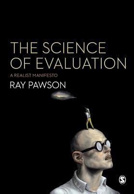https://ts2.mm.bing.net/th?q=2024%20The%20Science%20of%20Evaluation:%20A%20Realist%20Manifesto|Ray%20Pawson