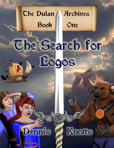 The Search for Logos: The Dulan Archives - Book One