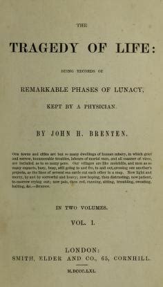 Being Records of Remarkable Phases of Lunacy, Kept By a Physician (2  Volumes)|Brenten John