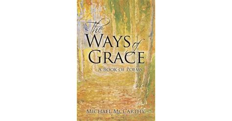 https://ts2.mm.bing.net/th?q=2024%20The%20Ways%20of%20Grace:%20A%20Book%20of%20Poems|Michael%20McCarthy