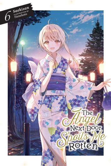 The angel next door light novel volume 6 read online This is the fifth volume of The Angel Next Door Spoils Me Rotten's light novel